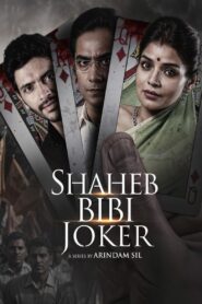 Shaheb Bibi Joker 2024 S01 Complete Bengali ORG WEB-DL
