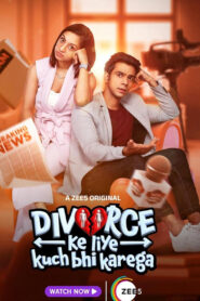 Divorce Ke Liye Kuch Bhi Karega 2024 S01 Complete Hindi ORG WEB-DL