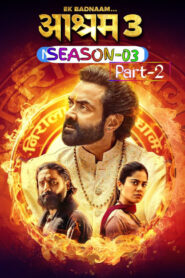 Aashram 2025 S03 (Part-02) Complete [Hindi-Bengali] ORG WEB-DL