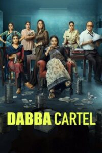 Dabba Cartel 2025 S01 Complete Hindi ORG WEB-DL