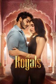 The Royals 2025 S01 Complete Hindi ORG WEB-DL