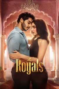The Royals 2025 S01 Complete Hindi ORG WEB-DL